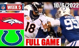 Denver Broncos Vs Indianapolis Colts FULL GAME HIGHLIGHTS 10/06/2022 | Week 5 NFL 2022