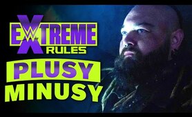 Plusy i Minusy Gali WWE EXTREME RULES 2022