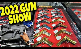 2022 GUN SHOW *THEY HAD EVERYTHING!!*
