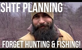 Forget Hunting & Fishing for SHTF | Bear Independent